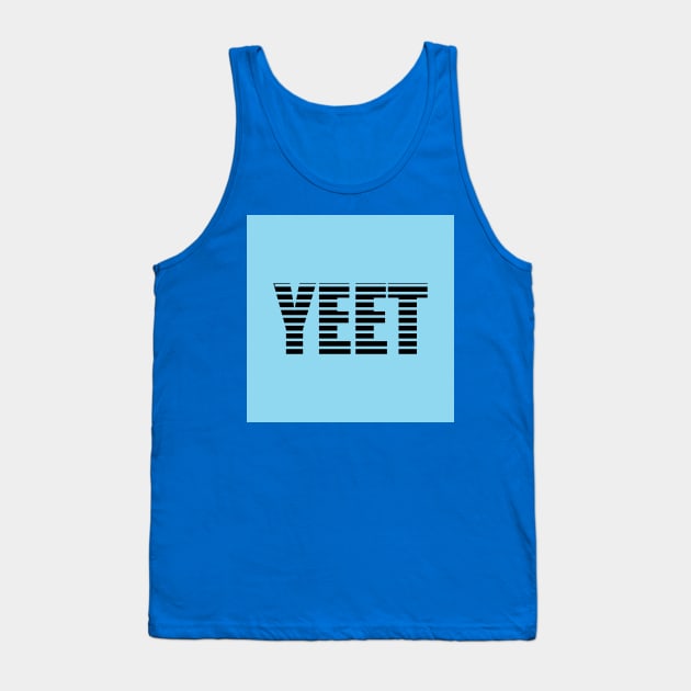 YEET in Retro Eighties Font Tank Top by MichelleBoardman